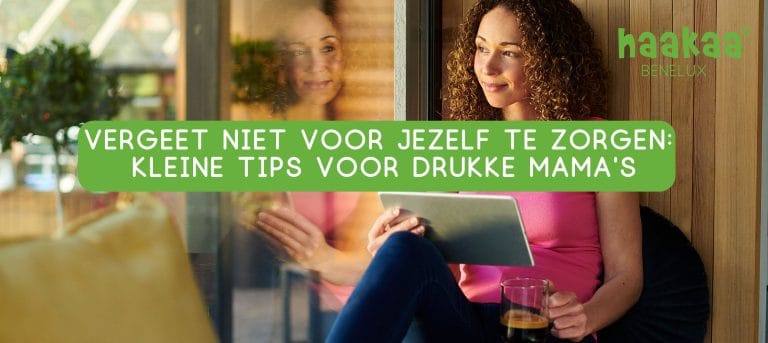 Vergeet Niet Voor Jezelf te Zorgen: Kleine Tips voor Drukke Mama’s