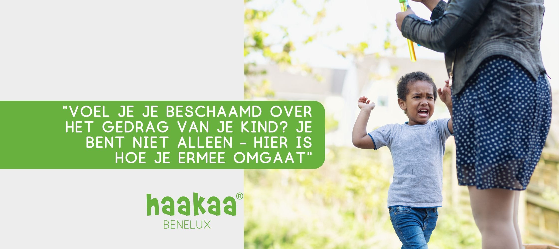 Voel je je beschaamd over het gedrag van je kind? Je bent niet alleen – hier is hoe je ermee omgaat 1 Haakaanl webbanners