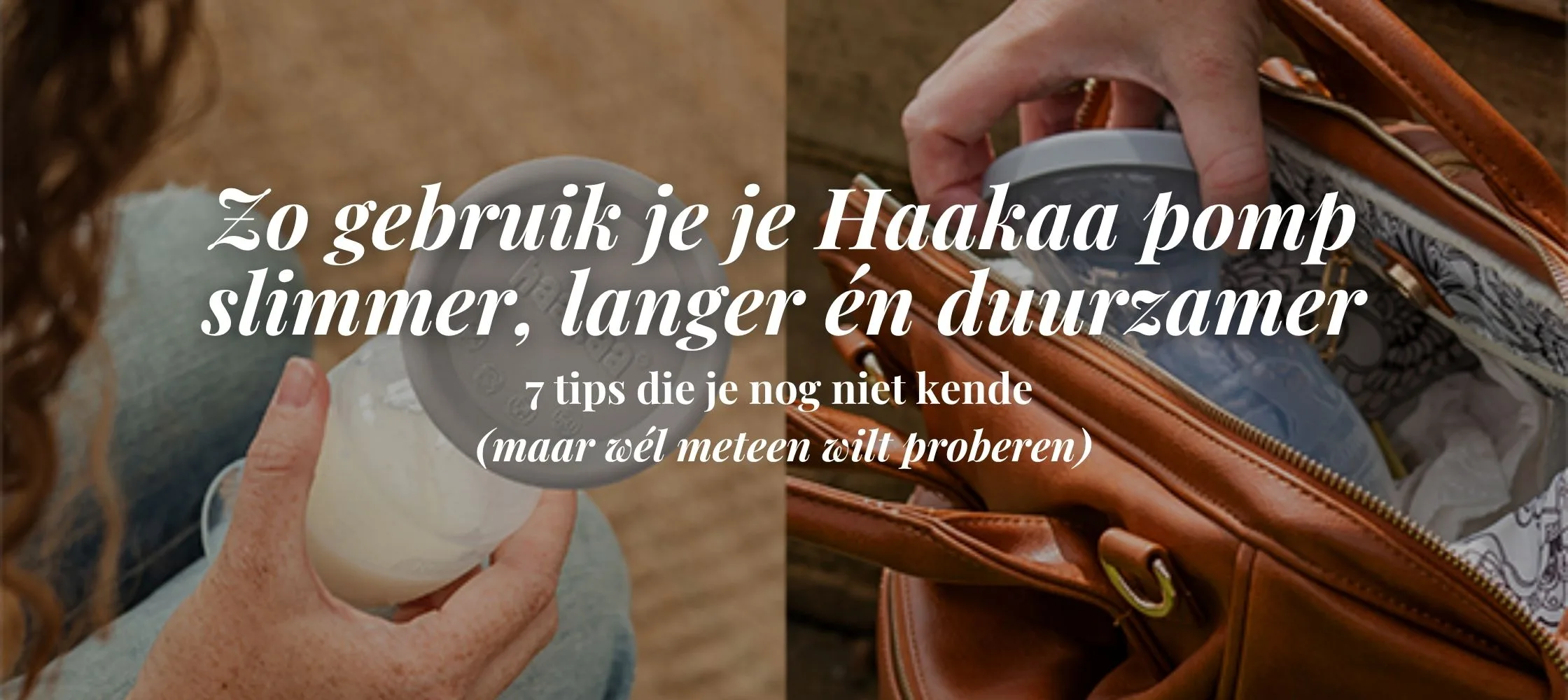 Zo gebruik je je Haakaa pomp slimmer, langer én duurzamer 1 Copy of Haakaanl webbanners 13