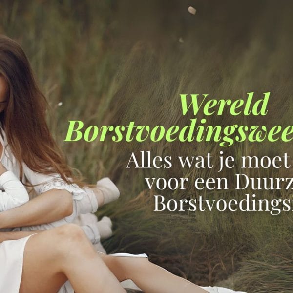 Wereld Borstvoedingsweek 2025: Alles wat Je Moet Weten voor een Duurzame Borstvoedingsreis